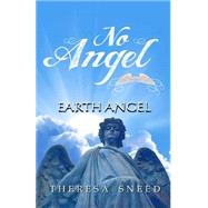 Earth Angel by Sneed, Theresa, 9781512303872