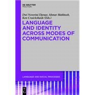 Language and Identity Across Modes of Communication by Djenar, Dwi Noverini; Mahboob, Ahmar; Cruickshand, Ken, 9781614513872