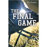 The Final Game by Harper, P. s., 9781973683872