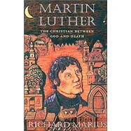 Martin Luther by Marius, Richard, 9780674003873