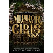 Mirror Girls by McWilliams, Kelly, 9780759553873