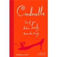 Cinderella (As If You Didn't Already Know the Story) by Ensor, Barbara; Ensor, Barbara, 9780375873874