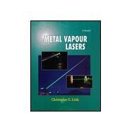 Metal Vapour Lasers Physics, Engineering and Applications by Little, Christopher E., 9780471973874