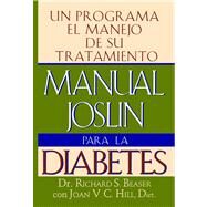 Manual Joslin Para la Diabetes Un Programa Para el Manejo de Su Tratamiento by Hill, Joan V.c.; Beaser, Richard S., 9780684823874