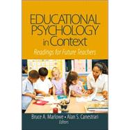 Educational Psychology in Context : Readings for Future Teachers by Bruce A. Marlowe, 9781412913874