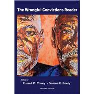 The Wrongful Convictions Reader by Covey, Russell D.; Beety, Valena E., 9781531023874