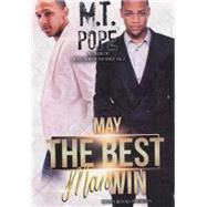 May the Best Man Win by Pope, M.T., 9781601623874