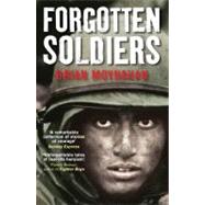 Forgotten Soldiers by Moynahan, Brian, 9781847243874