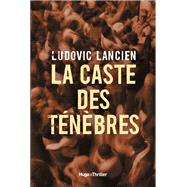 La Caste des tnbres by Ludovic Lancien, 9782755693874