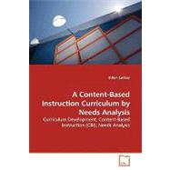 A Content-based Instruction Curriculum by Needs Analysis by Canbay, Orkun, 9783639143874