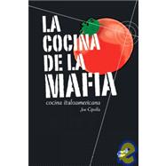 La cocina de la mafia Cocina italoamericana by Cipolla, Joe; Reeg, Moka Seco, 9788496473874