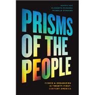 Prisms of the People by Han, Hahrie; Mckenna, Elizabeth; Oyakawa, Michelle, 9780226743875