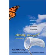 Chasing Monarchs by Pyle, Robert Michael; Brower, Lincoln P., 9780300203875