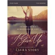 I Give Up by Story, Laura; Harney, Kevin (CON); Harney, Sherry (CON), 9780310103875