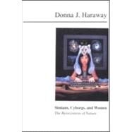 Simians, Cyborgs, and Women: The Reinvention of Nature by Haraway, Donna, 9780415903875
