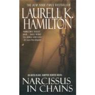 Narcissus in Chains by Hamilton, Laurell K., 9780515133875