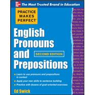 Practice Makes Perfect English Pronouns and Prepositions, Second Edition by Swick, Ed, 9780071753876