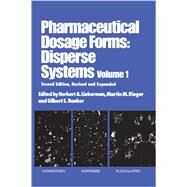 Pharmaceutical Dosage Forms: Disperse Systems by Lieberman; Herbert, 9780824793876