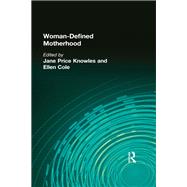 Woman-Defined Motherhood by Price Knowles; Jane, 9780918393876