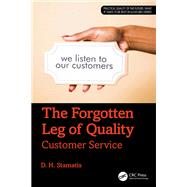 The Forgotten Leg of Quality by D. H. Stamatis, 9781040583876