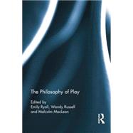 The Philosophy of Play by Ryall; Emily, 9781138833876