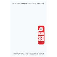 A Practical Guide to Sex by Barker, Meg-John; Hancock, Justin, 9781785783876
