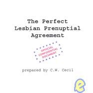 The Perfect Lesbian Pre-Nuptial Agreement by Cecil, C. W., 9781886383876