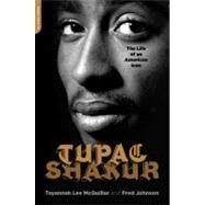 Tupac Shakur The Life and Times of an American Icon by McQuillar, Tayannah Lee; Johnson, Fred L., 9781568583877