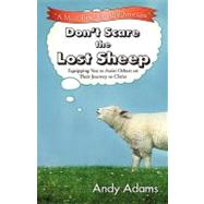 Don't Scare the Lost Sheep by Adams, Andy, 9781615793877