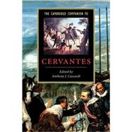 The Cambridge Companion to Cervantes by Edited by Anthony J. Cascardi, 9780521663878