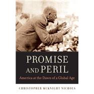 Promise and Peril by Nichols, Christopher Mcknight, 9780674503878