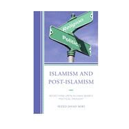 Islamism and Post-Islamism Reflections upon Allama Jafari's Political Thought by Miri, Seyed Javad, 9780761863878