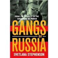 Gangs of Russia by Stephenson, Svetlana, 9780801453878