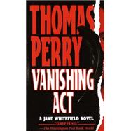 Vanishing Act by PERRY, THOMAS, 9780804113878