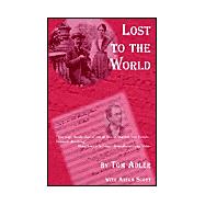 Lost to the World by Scott), Tom Adler (. with Anika, 9781401083878