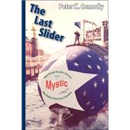 The Last Slider by Connolly, Peter K., 9781412043878