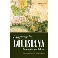 Language in Louisiana by Dajko, Nathalie; Walton, Shana, 9781496823878