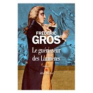 Le Gurisseur des Lumires by Frdric Gros, 9782226443878
