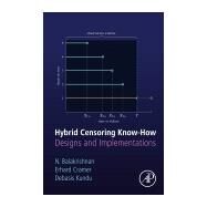 Hybrid Censoring Know-How by Balakrishnan; Cramer; Kundu, 9780123983879
