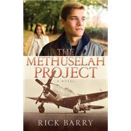 The Methuselah Project by Barry, Rick, 9780825443879