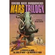 Mars Trilogy A Princess of Mars; The Gods of Mars; The Warlord of Mars by Burroughs, Edgar Rice; Fischer, Scott M.; Gustafson, Scott; Zug, Mark, 9781442423879