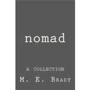 Nomad by Brady, M. E., 9781468023879