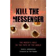 Kill the Messenger by ARMOUDIAN, MARIAHAYDEN, TOM, 9781616143879