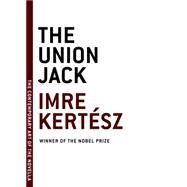 The Union Jack by Kertsz, Imre; Wilkinson, Tim, 9781933633879