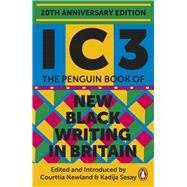 Ic3 The Penguin Book of New Black Writing in Britain by Authors, Various, 9780241993880