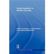 Social Isolation in Modern Society by Hortulanus; Roelof, 9780415543880