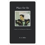 Place for Us by Miller, D. A., 9780674003880