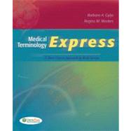 Medical Terminology Express : A Short-Course Approach by Body System by Gylys, Barbara A.; Masters, Regina M., 9780803623880