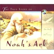 The True Story of Noah's Ark by Dooley, Tom, 9780890513880