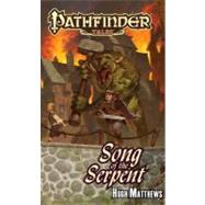 Song of the Serpent by Matthews, Hugh, 9781601253880